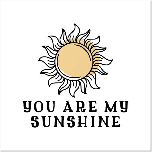 You Are My Sunshine Wall Art by Kraina